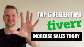 Top 5 Fiverr Seller Tips - Beginners Guide To Fiver