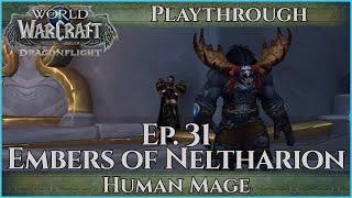 Let's Play World of Warcraft Dragonflight - Mage Ep. 31 Playthrough - Embers of Neltharion
