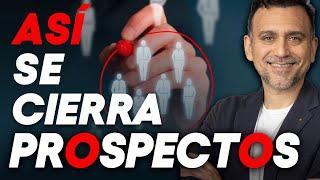 ️ Cómo CERRAR a todos tus PROSPECTOS en NETWORK MARKETING (Estrategia 100% efectiva)