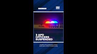 New information about 3 Austin police officers suspended for misconduct