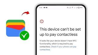 Google Wallet This Device Can't Be Set Up To Pay Contactless Payments Problem Solution