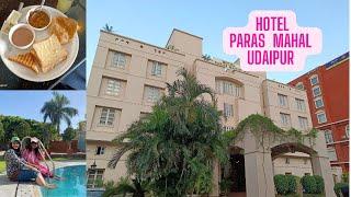 Best Budget Stay In Udaipur| Swimming Pool|Spa|Garden|Breakfast|Hotel Paras Mahal|Food|Comfort