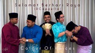 『COV』Colour Of Voices - Selamat Berhari Raya (A Cappella)