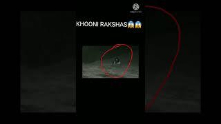 KHONI RAKSHAS SCARY @GHOST@CRADIT@ BY @ MY RISK TEAM##