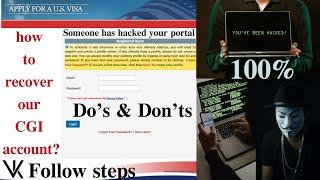 How to get CGI account back ? | US Visa CGI Account Hacked #CGIAccountHack #HowToRecoverCGIAccount