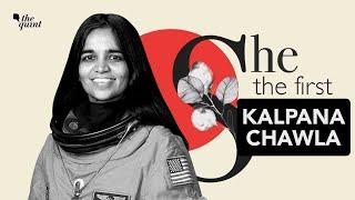 She The First Ep 6 | Kalpana Chawla: First India-Born Woman in Space | The Quint