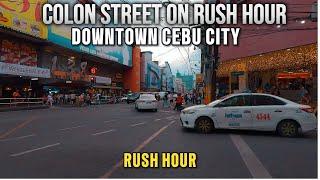 COLON STREET DURING RUSH HOUR. CEBU CITY BUSIEST STREET | UPDATED WALKING TOUR