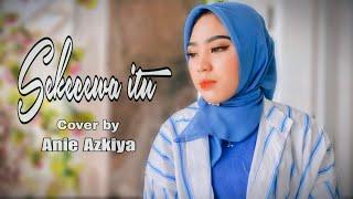 SEKECEWA ITU VERSI KOPLO COVER BY ANIE AZKIYA