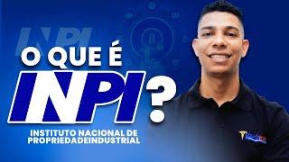 O QUE É INPI? (Instituto Nacional da Propriedade Industrial)