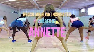 BRASILIAN FUNK INSPIRATION - TWERK CHOREO BY ANNETTE