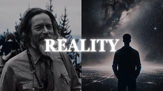 What Is Reality? - Alan Watts