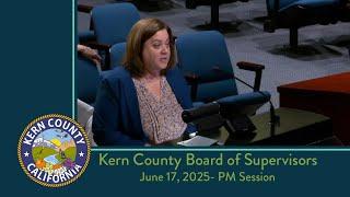 Kern County Board of Supervisors 2:00 p.m. meeting for Tuesday, June 17, 2025