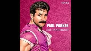 Paul Parker /So Dangerous (High Energy)