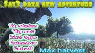 save data 1k status max Harvest, new adventure ark mobile