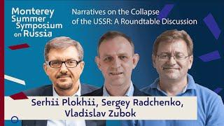 Narratives on the Collapse of the USSR A Roundtable Discussion | Plokhii | Radchenko | Zubok