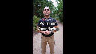 Polisimin Yanındayım