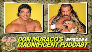 Don Muraco's Magnificent Podcast | Episode #5 - Jake The Snake Roberts