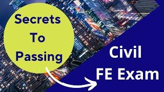 Secrets on How to Pass the Civil FE Exam