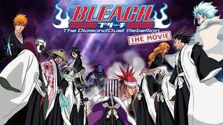 Bleach Diamond Dust Rebellion || The Movie 2007(FULL)...