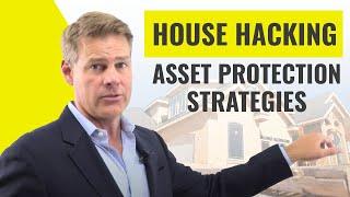 House Hacking Asset Protection Strategies (Structure Your Deals)