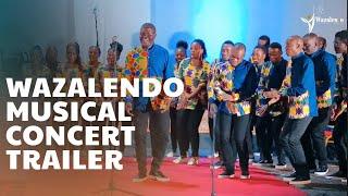 Trailer || Wazalendo Musical Concert 2023