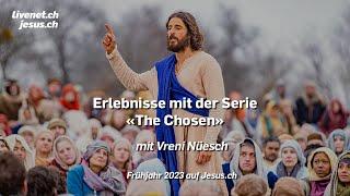 Jesus erleben mit «The Chosen» | Vreni Nüesch