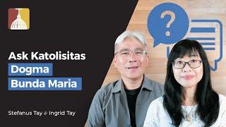 Ask Katolisitas: Dogma Bunda Maria