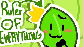 Leafy is the RULER OF EVERYTHING!!! [Tally hall and bfdi animation AGAIN LOL!! @FruityKitt.y