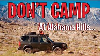 Watch This BEFORE Camping At Alabama Hills, California...