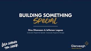 Building Something Special - Dinu Dhanesan & Jefferson Lagoas | Glenveagh Homes