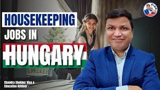 Housekeeping Jobs in Hungary | Chandra Shekher Visa & Education Advisor