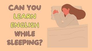 Can You Learn English While Sleeping? | Learn English With Podcasts