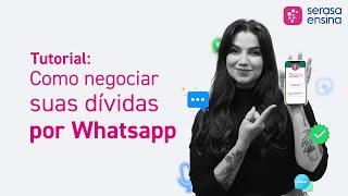 Negociar dívidas por WhatsApp - Serasa Ensina