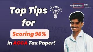 ACCA WORLD RANK NO #1 | How I Achieved 96% in ACCA Tax Paper for March 2022 Exam Intake | Finplan