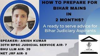 How to prepare for Bihar Judiciary Mains in 2 months?