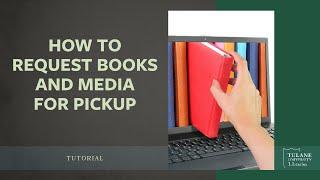 How to Request Books and Media for Pickup - Tutorial