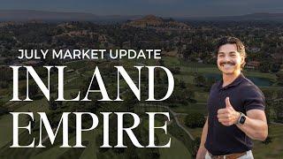 Inland Empire Real Estate Market Update (July 2024)