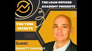 Growing Your Mortgage Business Through YouTube with Emmett Dempsey