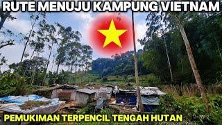 Perjalanan menuju KAMPUNG VIETNAM pemukiman Tengah HUTAN‼️