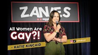 All Women Are Gay | Katie Kincaid | Stand Up Comedy