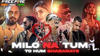 Milo na tum to hum ghabaraye  mc_stan free fire video ___mashup bollywood song