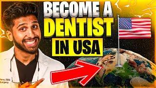 How to Become a Dentist in USA for International Dentists/Students