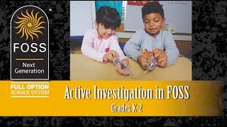 Active Investigation in FOSS - Grades K-2