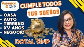 EL MEJOR SEGURO DE AHORRO DOTAL GNP