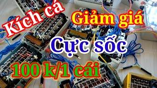 Thông báo Giảm giá máy kích cá cực ưu đãi vì linh kiện đã giảm mạnh anh em nhanh tay đặc nhe