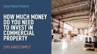 How Much Money Do You Need to Invest in Commercial Property?