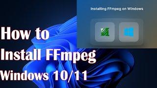 How to Install FFmpeg on Windows 11