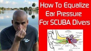 How to Equalize Ear Pressure using the Valsalva Maneuver while SCUBA diving