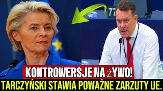 PILNE! UE SIĘ TEGO NIE SPODZIEWAŁA, TARCZYŃSKI POWIEDZIAŁ WSZYSTKO PROSTO W TWARZ...