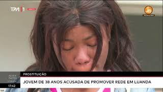 Prostituição - Jovem acusada de promover rede em Angola